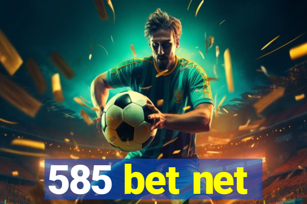 585 bet net